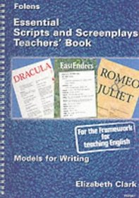 Essential Scripts and Screen Plays: Teacher Book (Models for Writing)