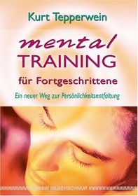 Mentaltraining f+-+r Fortgeschrittene