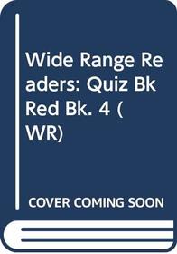 Wide Range Readers: Quiz Bk Red Bk. 4 (WR)