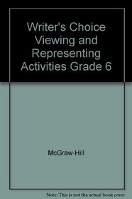 Writer's Choice Viewing and Representing Activities Grade 6
