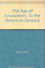 The Age of Encounters; To the American Century