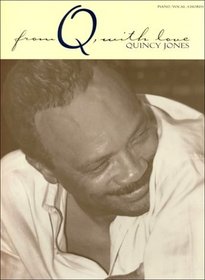 Quincy Jones from Q, with Love
