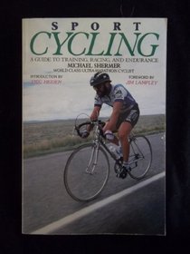 Sport Cycling: A Guide to Training, Racing, and Endurance