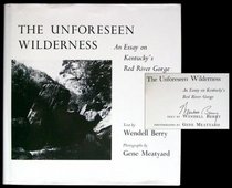 The Unforeseen Wilderness : An Essay on Kentucky's Red River Gorge
