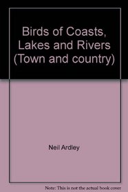 Birds of coasts, lakes and rivers (Town and country)