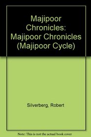 Majipoor Chronicles: Majipoor Chronicles (Majipoor Cycle)