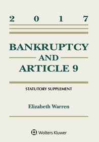 Bankruptcy and Article 9 2017 Statutory Supplement (Supplements)