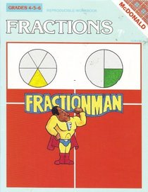 Fractions, Grades 4,5,6, Reproducable Workbook, Fractionman