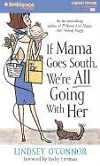 If Mama Goes South, We're All Going with Her