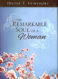The Remarkable Soul of a Woman