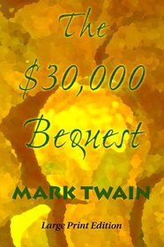 $30,000 Bequest (Large Print)