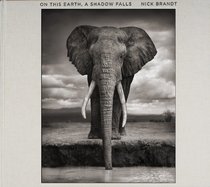 Nick Brandt: On This Earth, a Shadow Falls