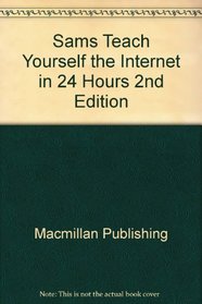 Sams Teach Yourself the Internet in 24 Hours, 2nd Edition