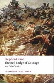 The Red Badge of Courage and Other Stories (Oxford World's Classics)