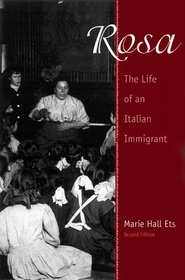 Rosa: The Life of an Italian Immigrant (Wisconsin Studies in Autobiography)