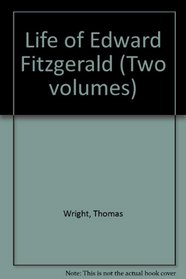 Life of Edward Fitzgerald (Two volumes)
