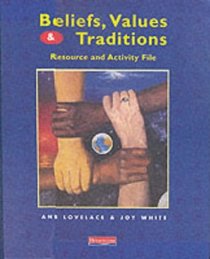 Beliefs, Values  Traditions: Resource and Activity File: Resource and Activity File