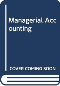 Managerial Accounting With Cd And Smarthinking Plus Study Guide 7th Edition