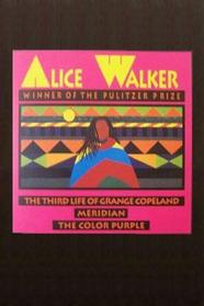 Alice Walker: Color Purple/Meridian/the Third Life of Grange Copeland
