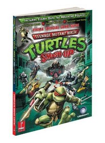 Teenage Mutant Ninja Turtles Smash-Up: Prima Official Game Guide (Prima Official Game Guides)