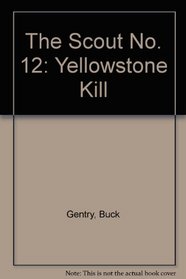 The Scout No. 12: Yellowstone Kill