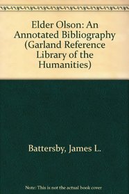 ELDER OLSON ANNOT BIBLIO (Garland Reference Library of the Humanities)