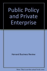 Public Policy and Private Enterprise