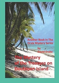 The Mystery of the Treasure on Doubloon Island (The Orvie Mysteries)