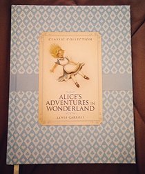 Classic Collection Alice's Adventures in Wonderland