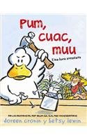 Pum, Cuac, Muu/ Thump, Quack, Moo: Una loca aventura/ A Wacky Adventure (Spanish Edition)