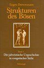 Strukturen des Bosen: [d. jahwist. Urgeschichte in exeget., psychoanalyt. u. philos. Sicht] (Paderborner theologische Studien) (German Edition)