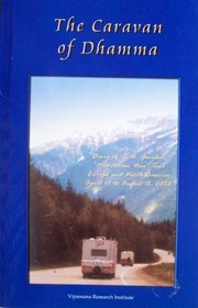 The Caravan of Dhamma: Diary of S. N. Goenka's 