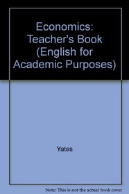 Economics: Teacher's Book (English for Academic Purposes)