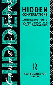 Hidden Conversations: An Introduction to Communicative Psychoanalysis