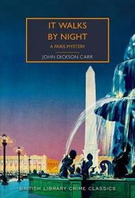 It Walks by Night (British Library Crime Classics)