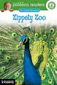 Zippety Zoo, Level 4: An Animal Adventure (Lithgow Palooza Readers)