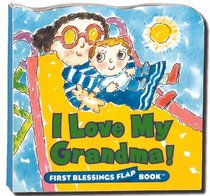 I Love My Grandma! (First Blessings Flap Books)