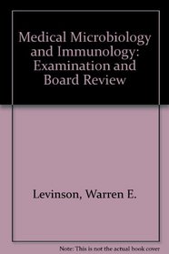 Medical Microbiology and Immunology: Examination and Board Review