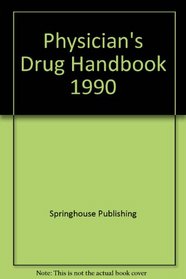 Physicians Drug Handbook, 1990