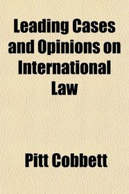 Leading Cases and Opinions on International Law