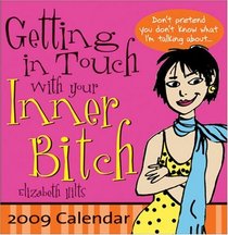 2009 Getting in Touch with Your Inner Bitch boxed calendar
