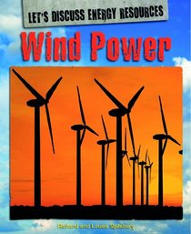 Wind Power (Let's Discuss Energy Resources)