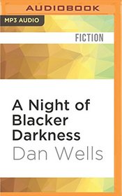 A Night of Blacker Darkness: Being the Memoir of Frederick Whithers As Edited by Cecil G. Bagsworth III