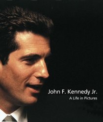 John F. Kennedy, Jr.: A Life in Pictures