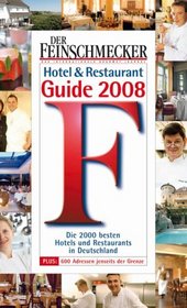 Der Feinschmecker Guide 2008. Hotels und Restaurants
