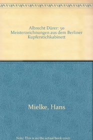 Albrecht Durer: 50 Meisterzeichnungen aus dem Berliner Kupferstichkabinett (German Edition)