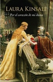 Por El Corazon De Mi Dama/ For My Lady's Heart (Spanish Edition)
