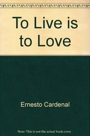 To Live is to Love