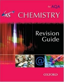 AS Chemistry for AQA: Revision Guide