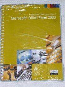 Central Texas College Custom Edition of Microsoft Office Excel 2003